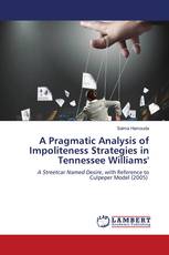 A Pragmatic Analysis of Impoliteness Strategies in Tennessee Williams'