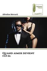 Quand aimer devient fatal