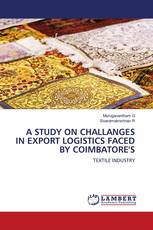 A STUDY ON CHALLANGES IN EXPORT LOGISTICS FACED BY COIMBATORE'S