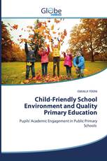 Child-Friendly School Environment and Quality Primary Education