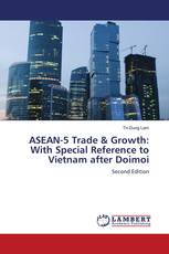 ASEAN-5 Trade & Growth: With Special Reference to Vietnam after Doimoi