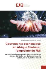 Gouvernance économique en Afrique Centrale : l'empreinte du FMI