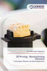 3D Printing - Revolutionizing Dentistry