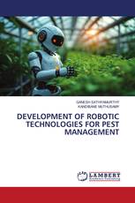 DEVELOPMENT OF ROBOTIC TECHNOLOGIES FOR PEST MANAGEMENT
