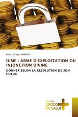 DIME : ARME D'EXPLOITATION OU INJONCTION DIVINE