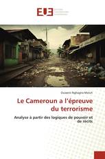 Le Cameroun a l’épreuve du terrorisme