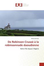 De Robinson Crusoé à la robinsonnade daoudienne