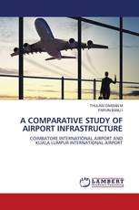 A COMPARATIVE STUDY OF AIRPORT INFRASTRUCTURE