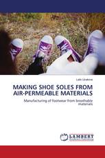 MAKING SHOE SOLES FROM AIR-PERMEABLE MATERIALS