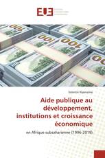 Aide publique au développement, institutions et croissance économique