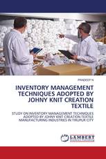 INVENTORY MANAGEMENT TECHNIQUES ADOPTED BY JOHNY KNIT CREATION TEXTILE