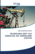 TALABALARGA NEFT-GAZ SANOATIGA OID TERMINLARNI O‘QITISH