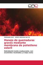 Manejo de quemaduras graves mediante membrana de polietileno esteril