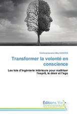 Transformer la volonté en conscience
