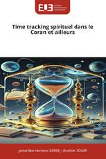 Time tracking spirituel dans le Coran et ailleurs