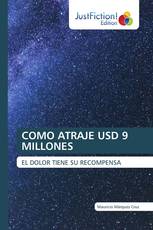 COMO ATRAJE USD 9 MILLONES