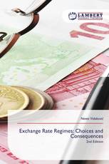 Exchange Rate Regimes: Choices and Consequences