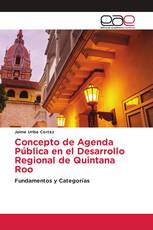 Concepto de Agenda Pública en el Desarrollo Regional de Quintana Roo
