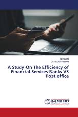 A Study On The Efficiency of Financial Services Banks VS Post office