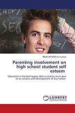 Parenting involvement on high school student self esteem