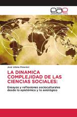 LA DINAMICA COMPLEJIDAD DE LAS CIENCIAS SOCIALES: