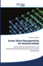 Green Silver Nanoparticles for Antimicrobials