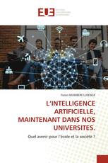 L’INTELLIGENCE ARTIFICIELLE, MAINTENANT DANS NOS UNIVERSITES.