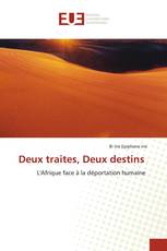 Deux traites, Deux destins