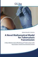 A Novel Mathematical Model for Tuberculosis Transmission