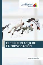 EL TENUE PLACER DE LA PROVOCACIÓN