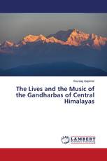 The Lives and the Music of the Gandharbas of Central Himalayas
