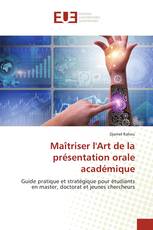 Maîtriser l'Art de la présentation orale académique