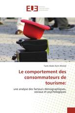 Le comportement des consommateurs de tourisme:
