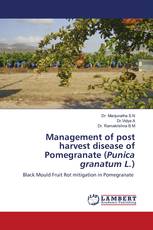 Management of post harvest disease of Pomegranate (Punica granatum L.)