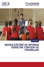 BEDEN EĞİTİMİ VE SPORDA ÖĞRETİM YÖNTEM VE TEKNİKLER