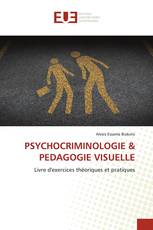 PSYCHOCRIMINOLOGIE & PEDAGOGIE VISUELLE