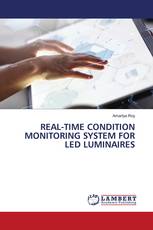 REAL-TIME CONDITION MONITORING SYSTEM FOR LED LUMINAIRES