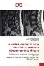 Le rachis lombaire: de la densité osseuse à la dégénérescence discale