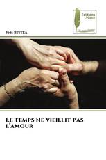 Le temps ne vieillit pas l’amour