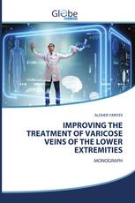 IMPROVING THE TREATMENT OF VARICOSE VEINS OF THE LOWER EXTREMITIES