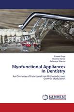 Myofunctional Appliances In Dentistry