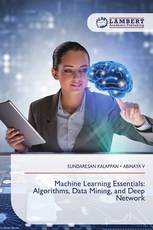 Machine Learning Essentials: Algorithms, Data Mining, and Deep Network