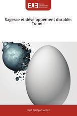 Sagesse et développement durable: Tome I