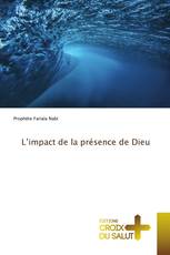 L’impact de la présence de Dieu