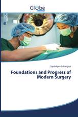 Foundations and Progress of Modern Surgery