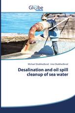 Desalination and oil spill cleanup of sea water