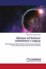 Women of Science: Uzbekistan’s Legacy