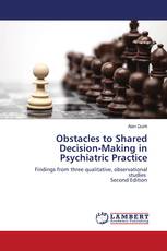 Obstacles to Shared Decision-Making in Psychiatric Practice
