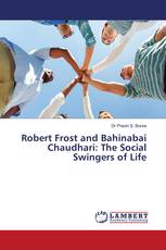 Robert Frost and Bahinabai Chaudhari: The Social Swingers of Life