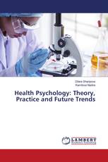 Health Psychology: Theory, Practice and Future Trends